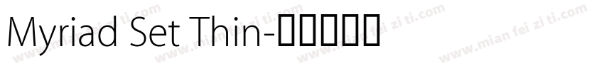 Myriad Set Thin字体转换